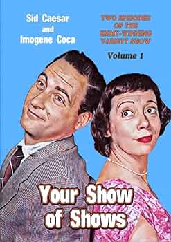 Your Show of Shows: Volume 1 : Sid Caesar: Movies & TV - Amazon.com