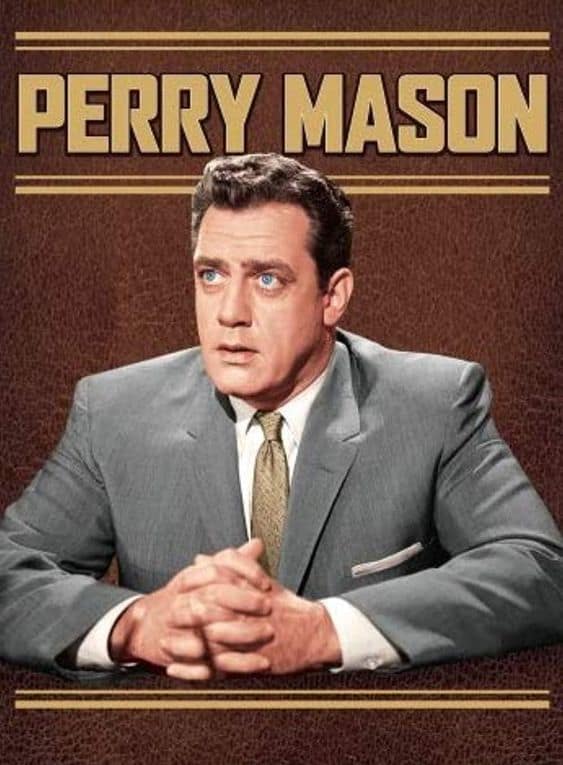 The Perry Mason show.